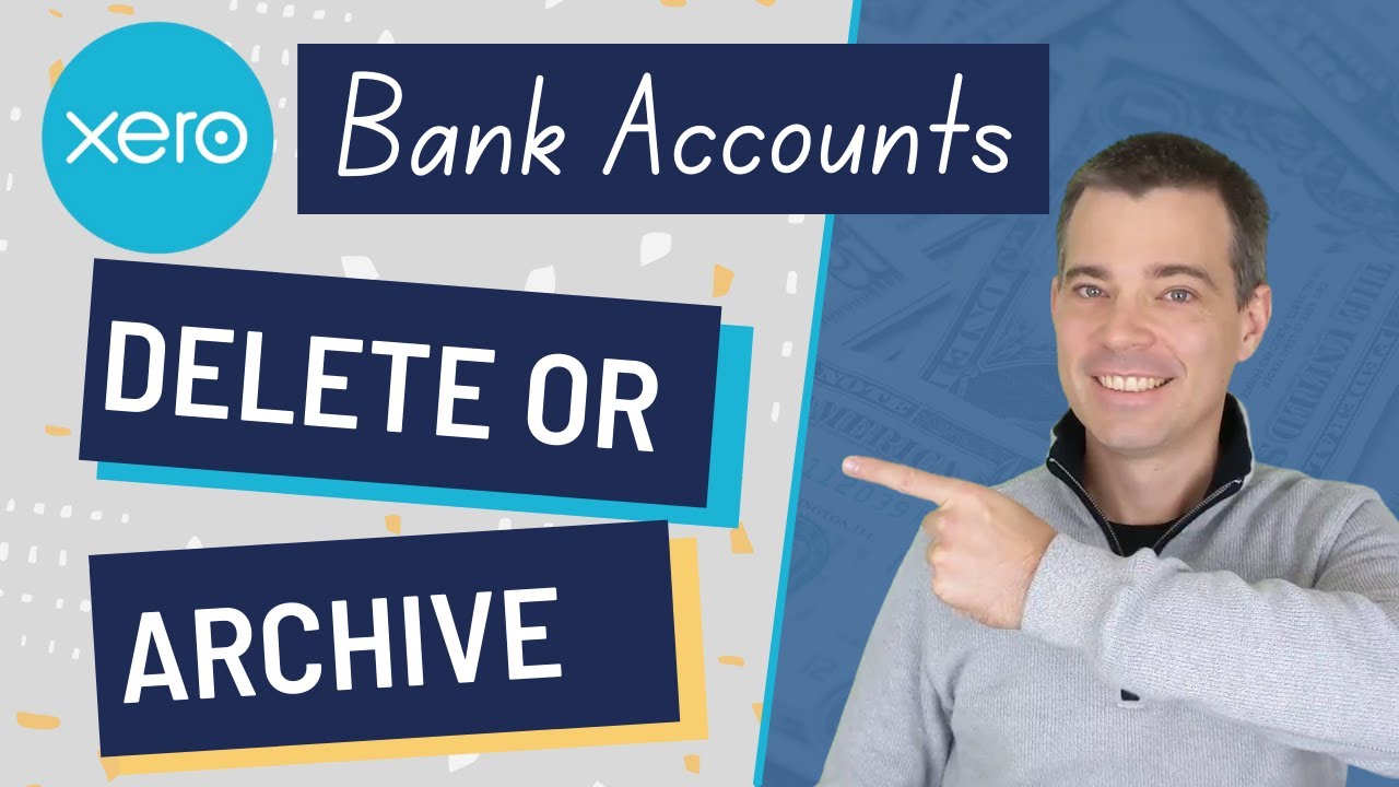 How to Delete or Archive a Bank Account, Credit Card etc in Xero