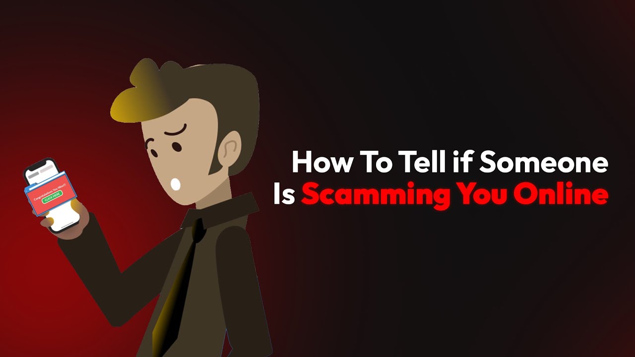 How To Tell if Someone Is Scamming You Online