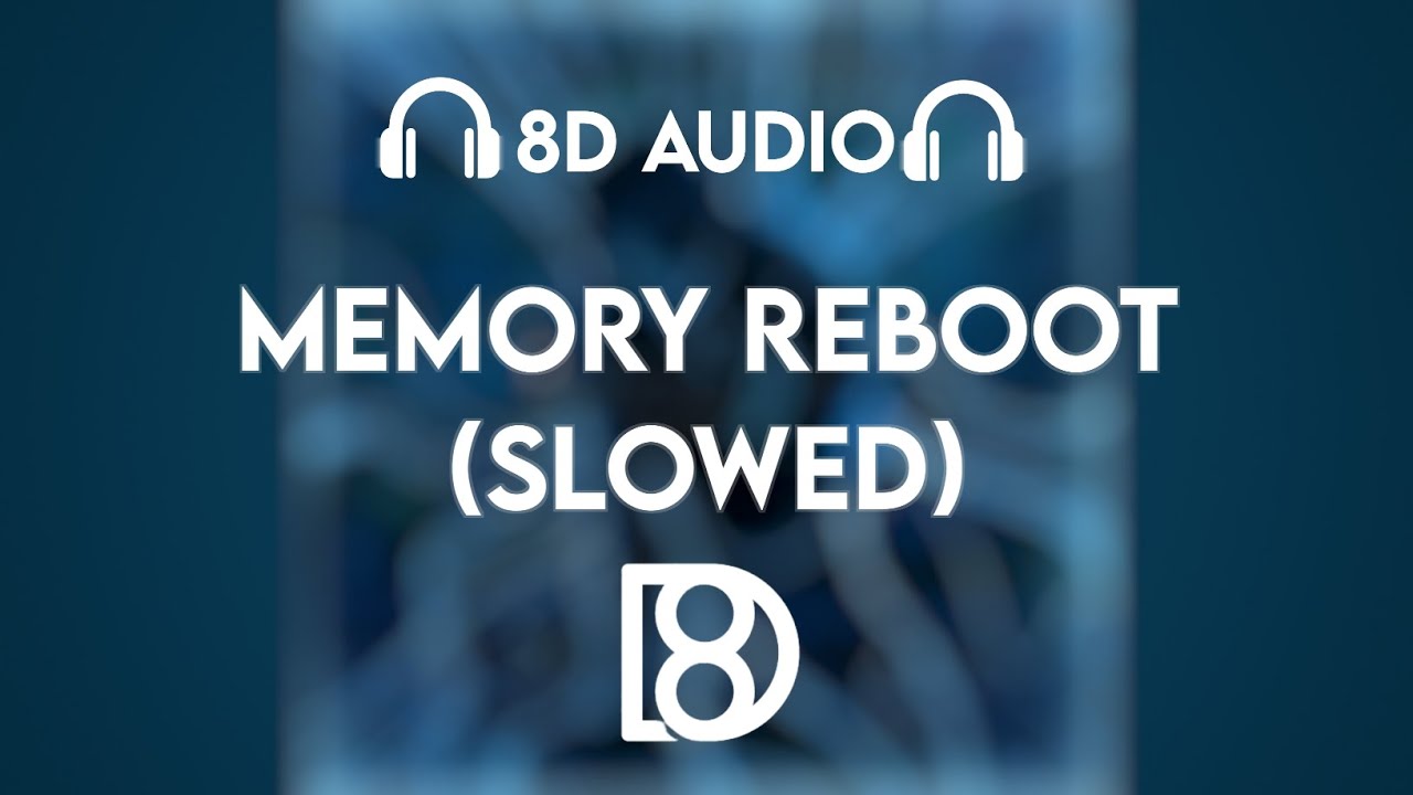 V&Oslash;J, Narvent - Memory Reboot (Slowed) | 8D ∆udio | Use Headphones 🎧