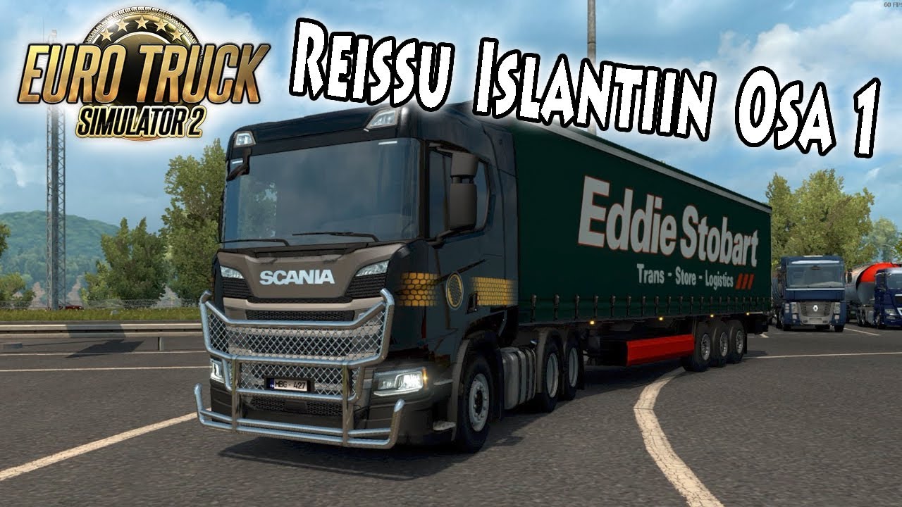 Euro Truck Simulator 2 - Reissu Islantiin osa 1