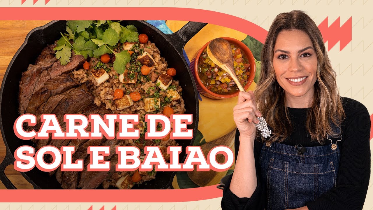 BAIÃO DE DOIS E CARNE DE SOL | DEB COZINHA | Go Deb