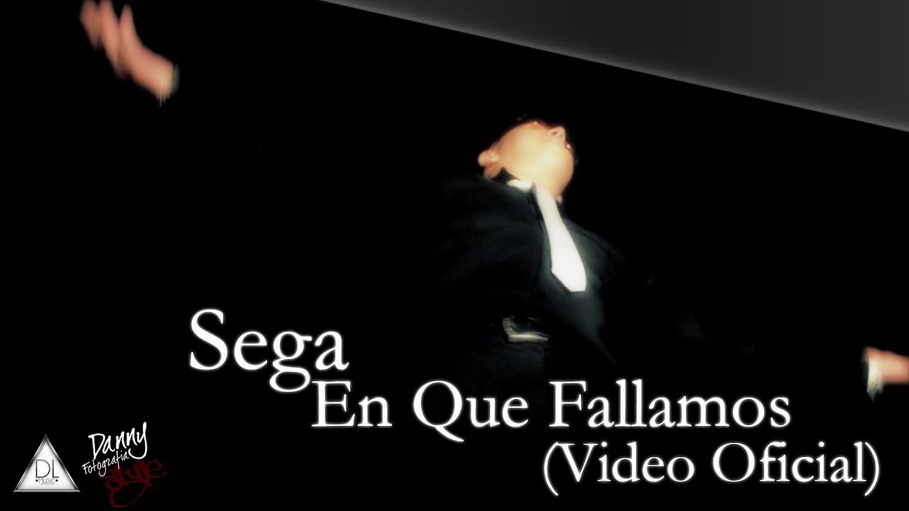 Sega - En Que Fallamos (Video Oficial)