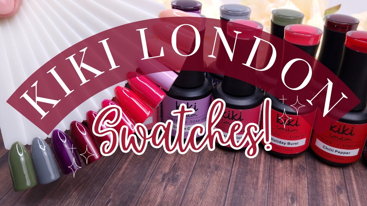 KIKI LONDON GEL POLISH HAUL! Come swatch with me!