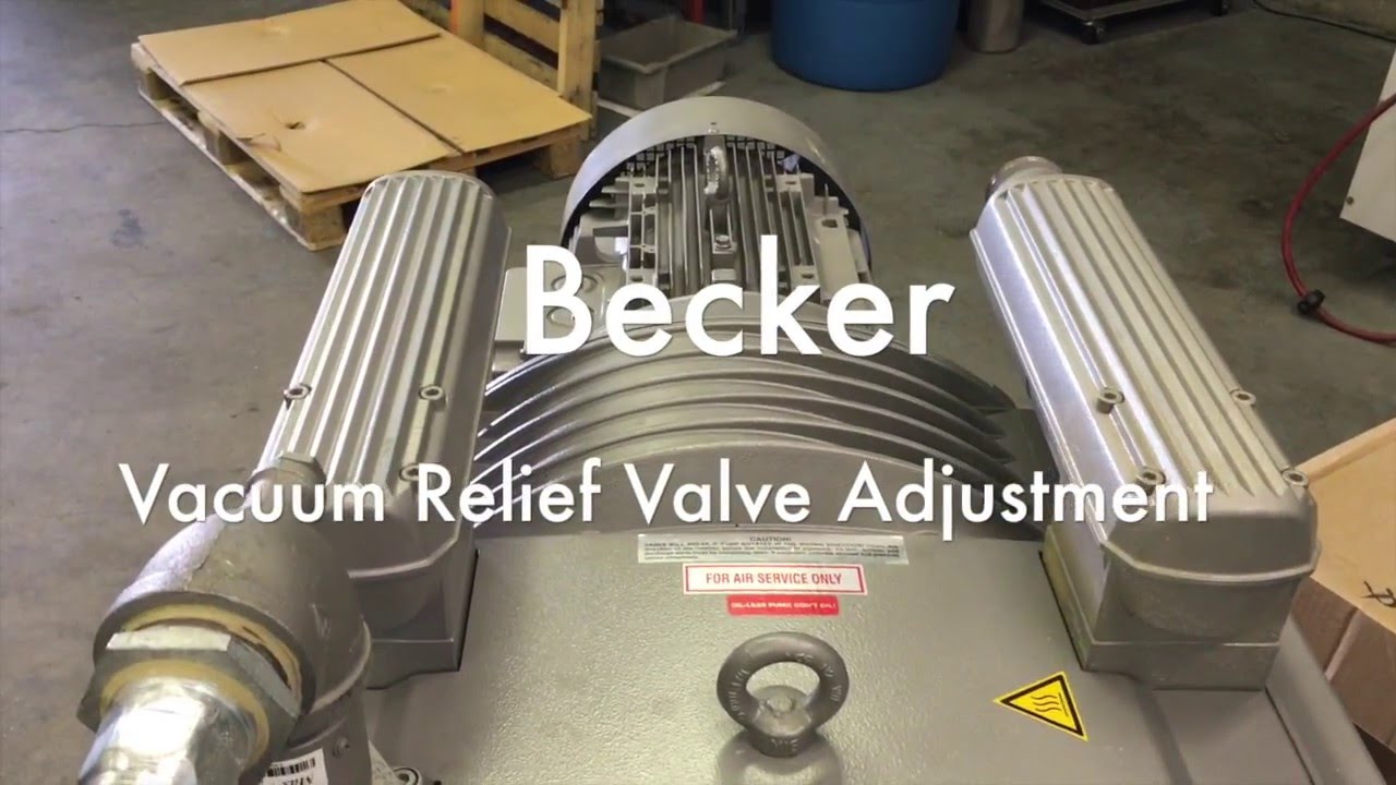Becker Vacuum Relief Valve Adjustment