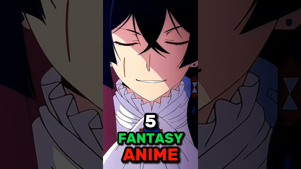 5 Fantasy Anime