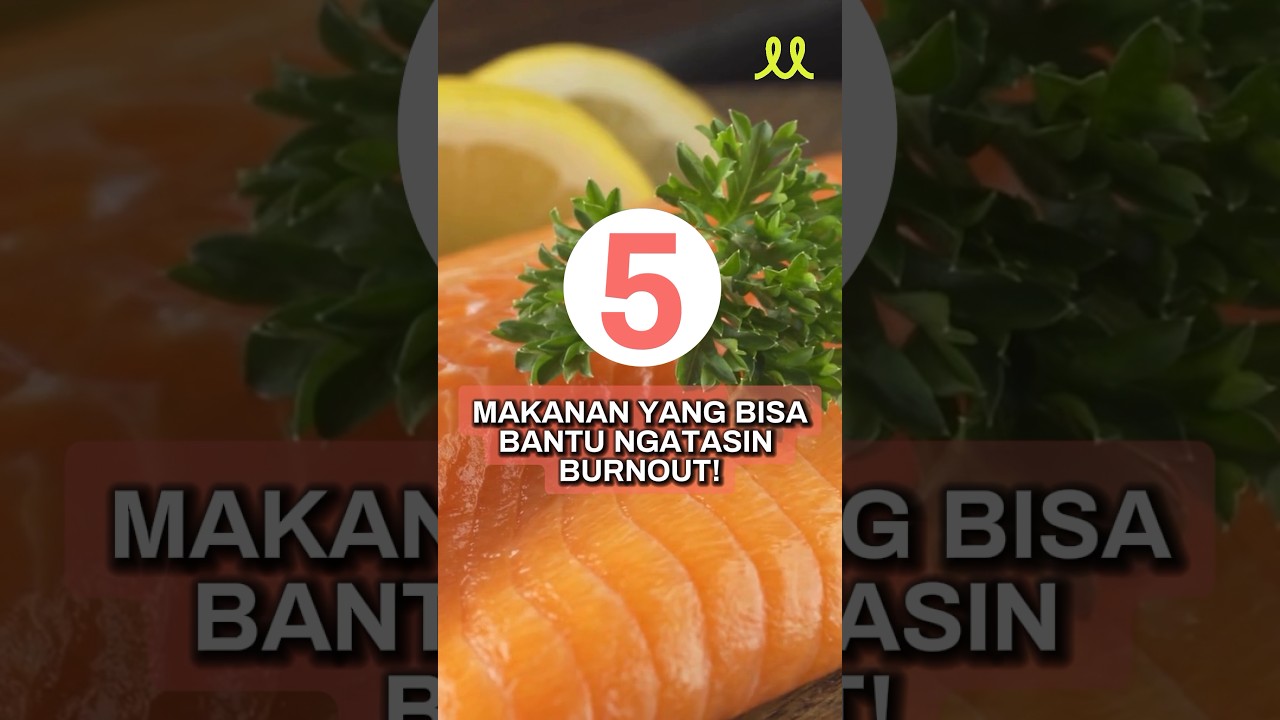 Makanan-makanan Ini Bantu Ngatasin Burnout! #tips #tipshidupsehat #tipssehat #tipsandtricks