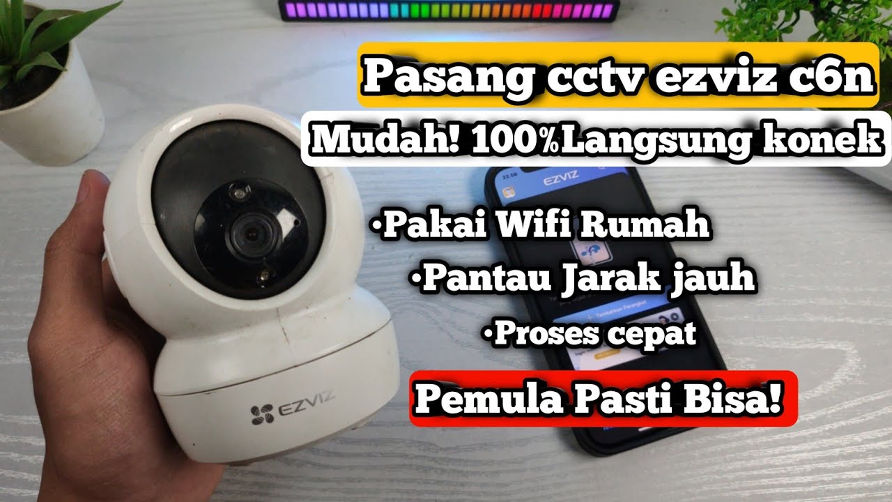 Cara Pasang Cctv Ezviz C6N