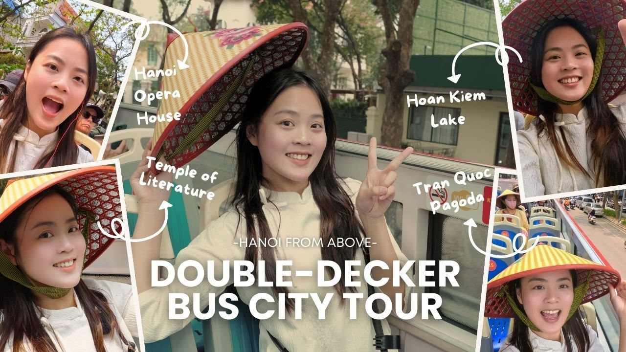 Hanoi from Above – Double-Decker Bus City Tour Experience! ✨