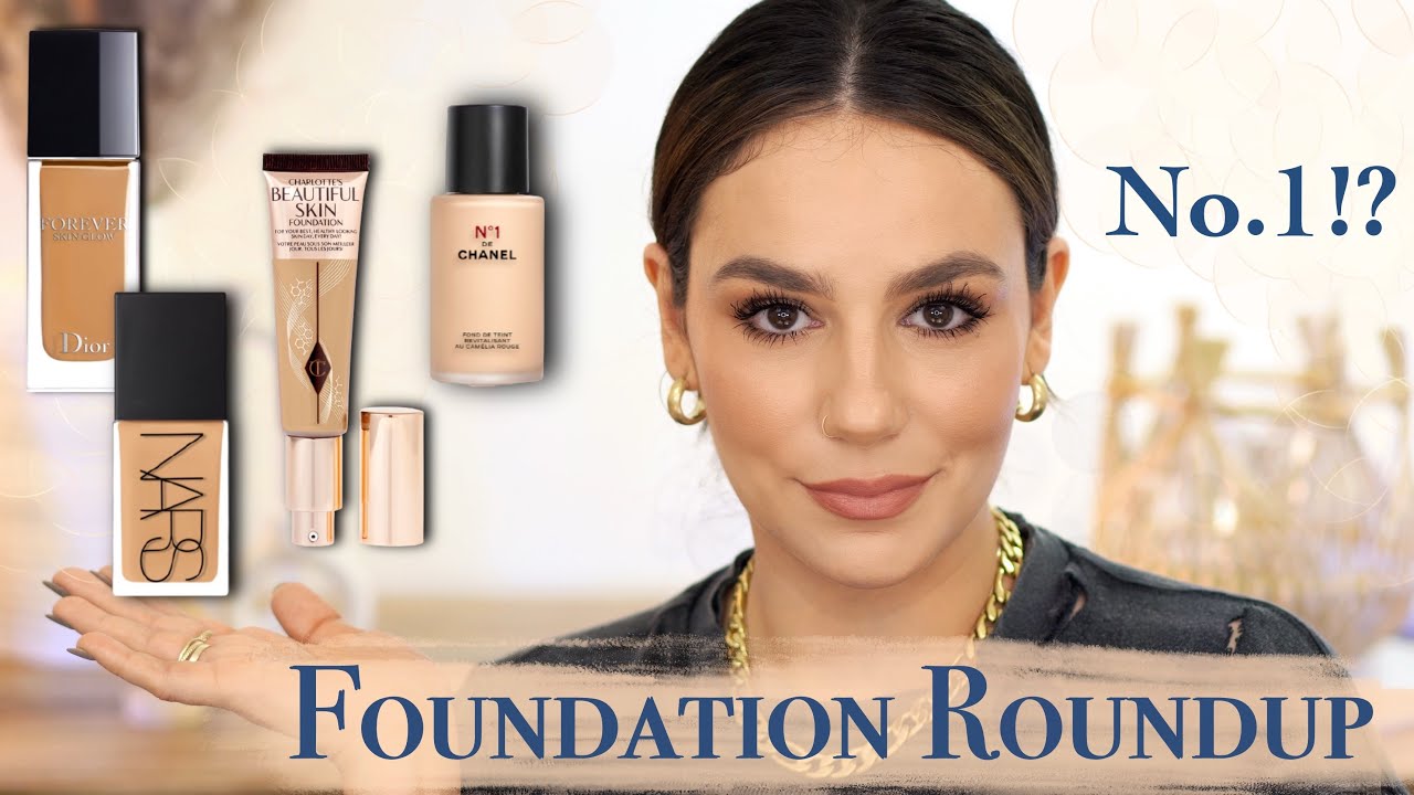 FOUNDATION ROUNDUP: Ranking ALL NEW Foundations || Nars, Charlotte Tilbury, Dior, Chanel