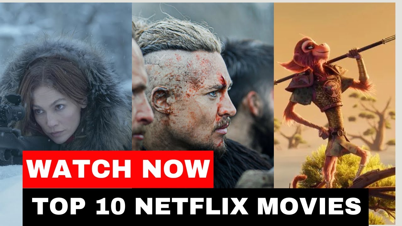 Must-Watch Movies on Netflix 2023 | Top 10 Releases You Can't Miss!