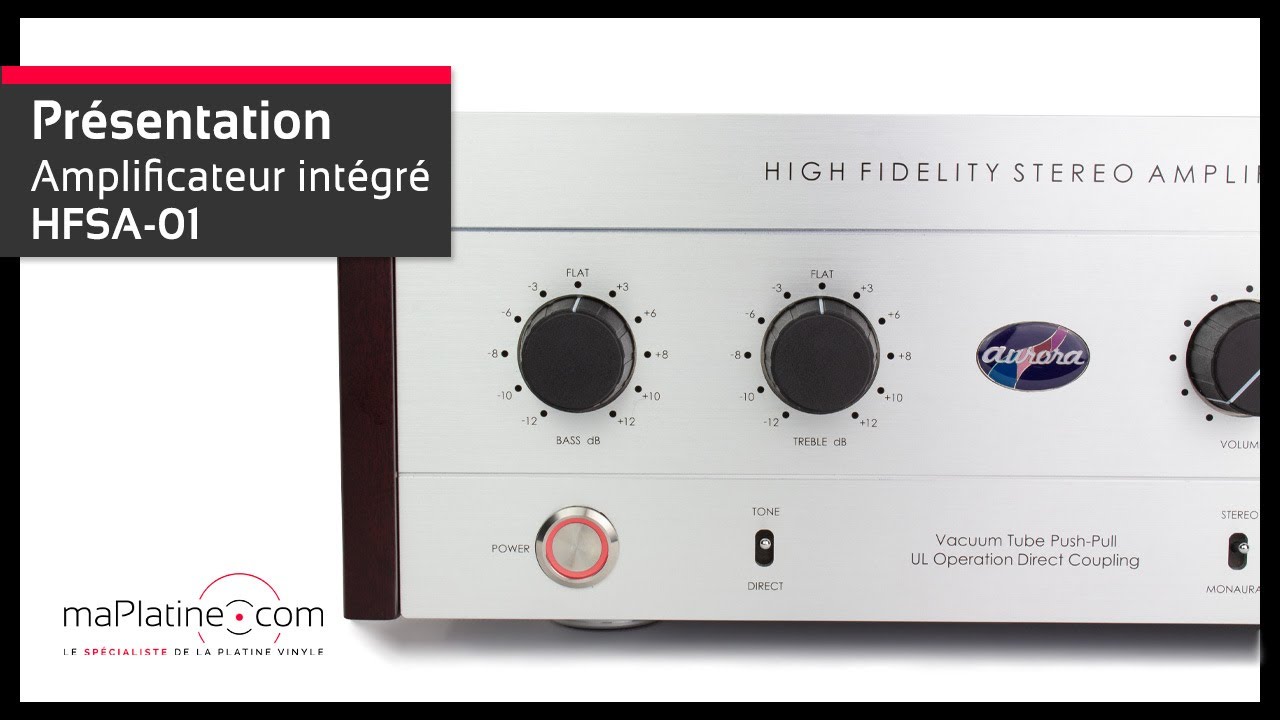 Présentation du nouvel ampli intégré Aurorasound HFSA-01