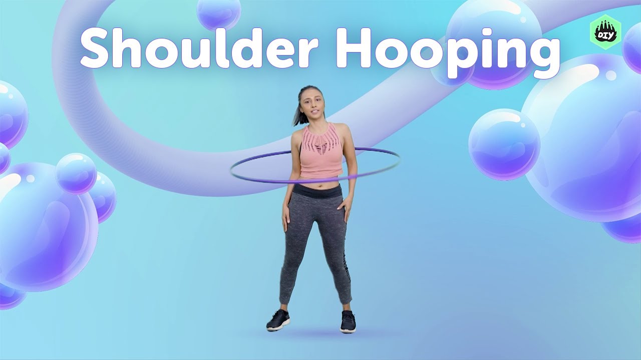 Shoulder hooping - how to hula hoop