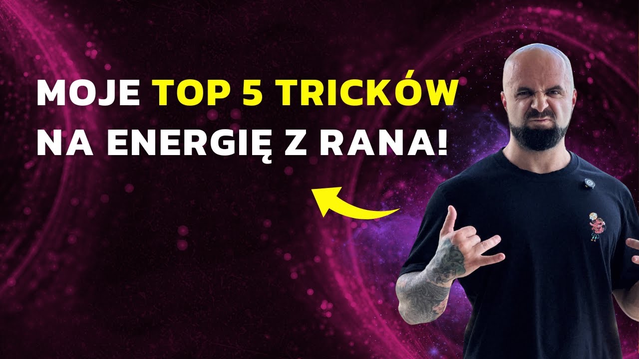 Jak mieć więcej energii od rana? Sprawdź mój poranny biohacking!