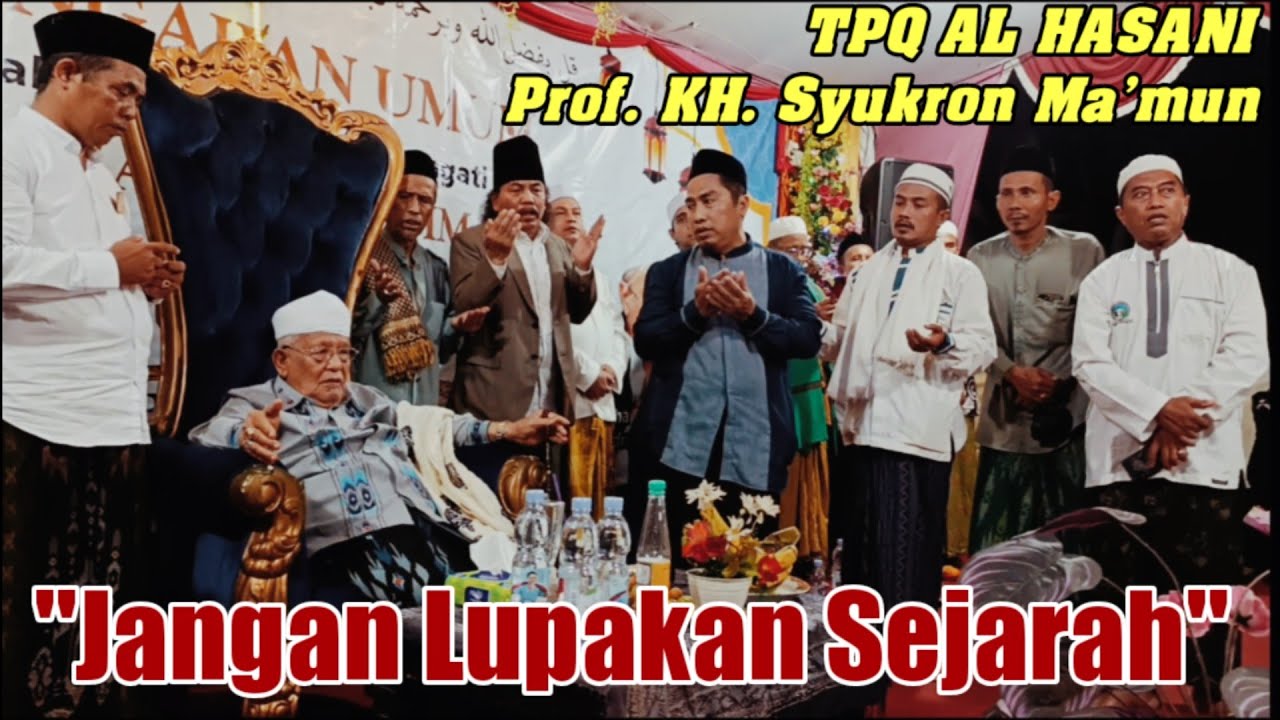 CERAMAH PROF KH SYUKRON MA'MUN MAULID NABI MUHAMMAD SAW HAFLATUL IMTIHAN KE 3 TPQ AL HASANI 