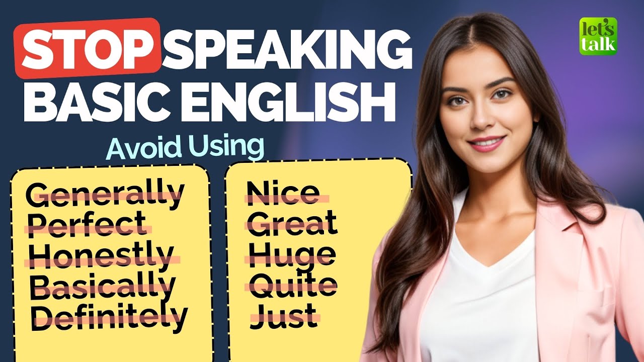 Avoid Speaking Basic English! Overused Words In English | Advanced English Vocabulary #letstalk