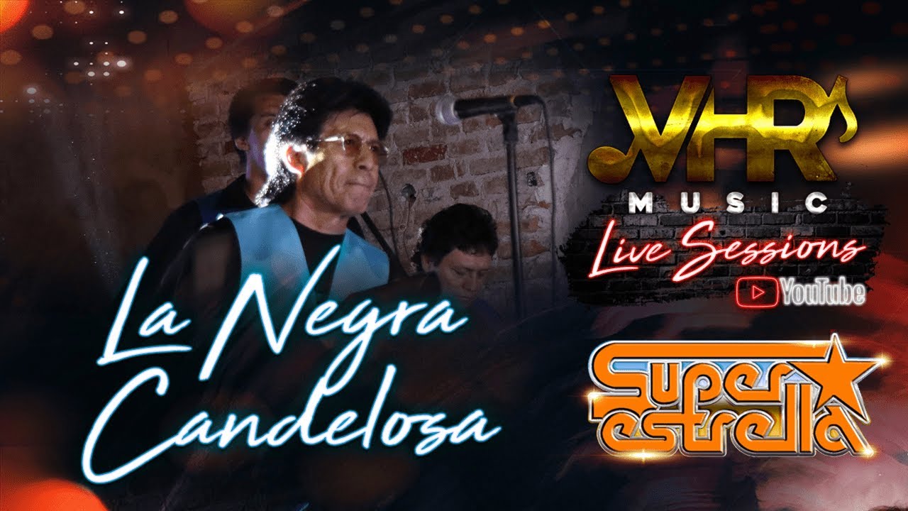 Súper Estrella - La Negra Candelosa (En Vivo)