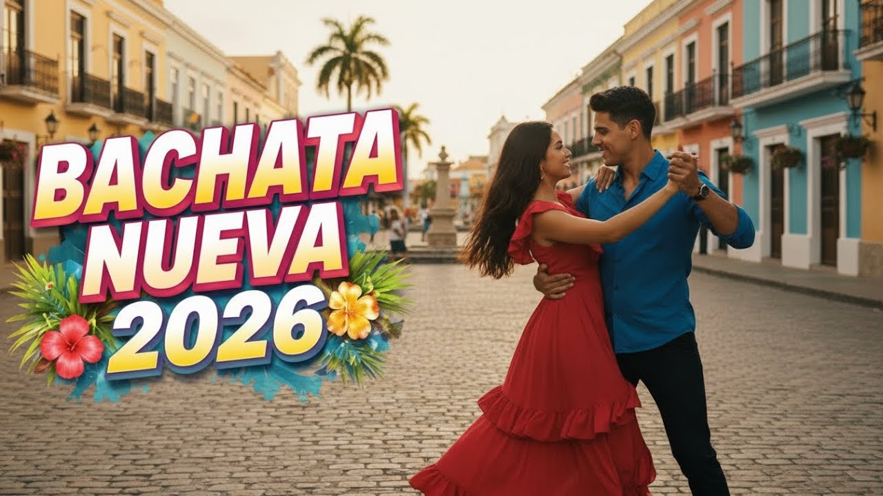🔥 Bachata Nueva 2026 – Lo Más Escuchado