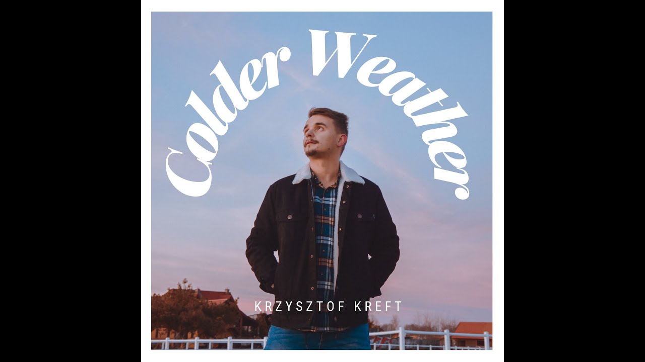 Krzysztof Kreft - Colder Weather (Audio)