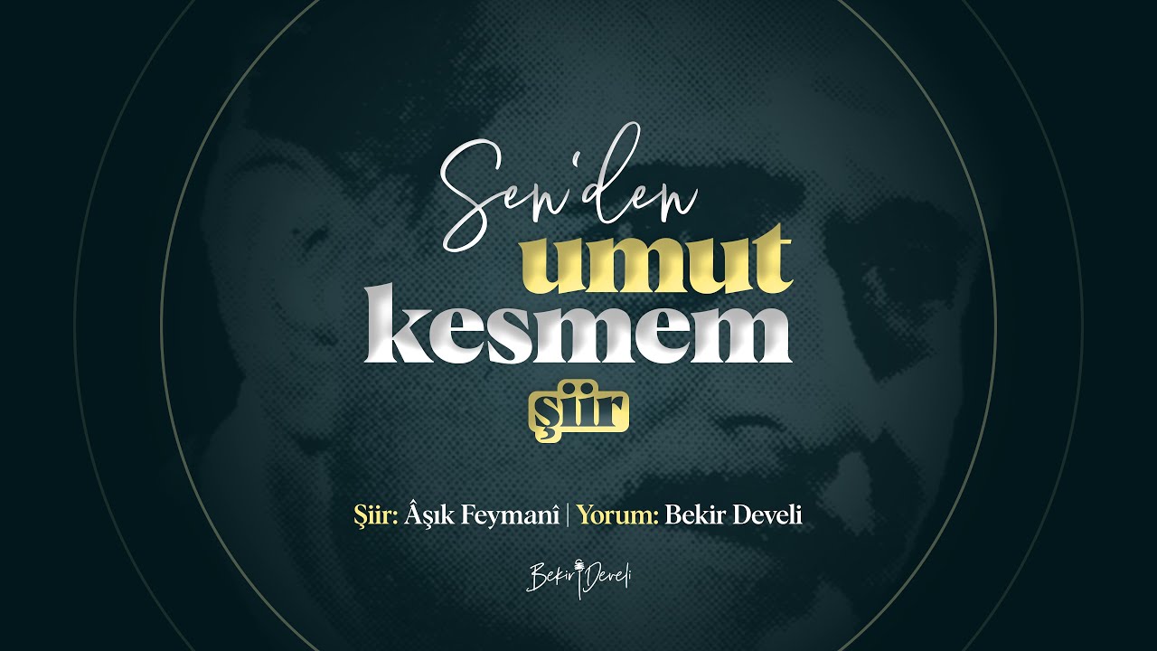Umut Kesmem - Bekir Develi Yorumuyla... 