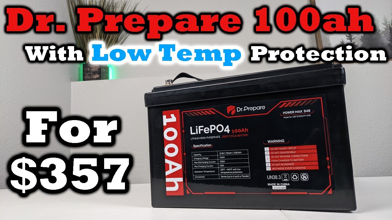 NEW Dr. Prepare 100AH LiFePO4 Battery - With Low Temp Protection! EXCELLENT BUY!