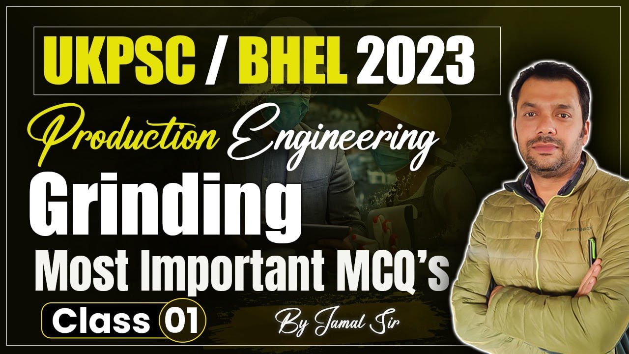 UKPSC JE/BHEL 2023 | Mechanical | Grinding | Production Engineering Important MCQ by Jamal Sir