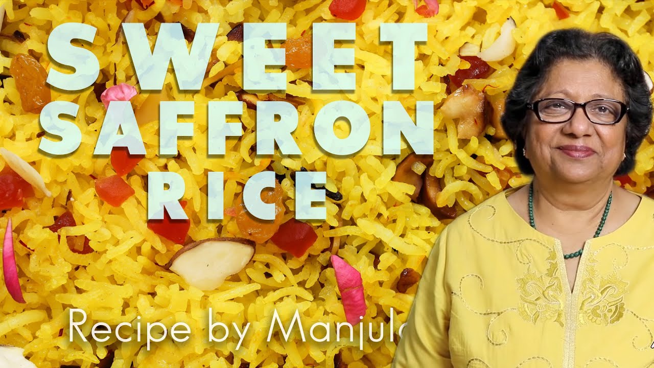 Sweet Rice Recipe | Sweet Saffron Rice Recipe | Meethe Chawal Recipe by Manjula