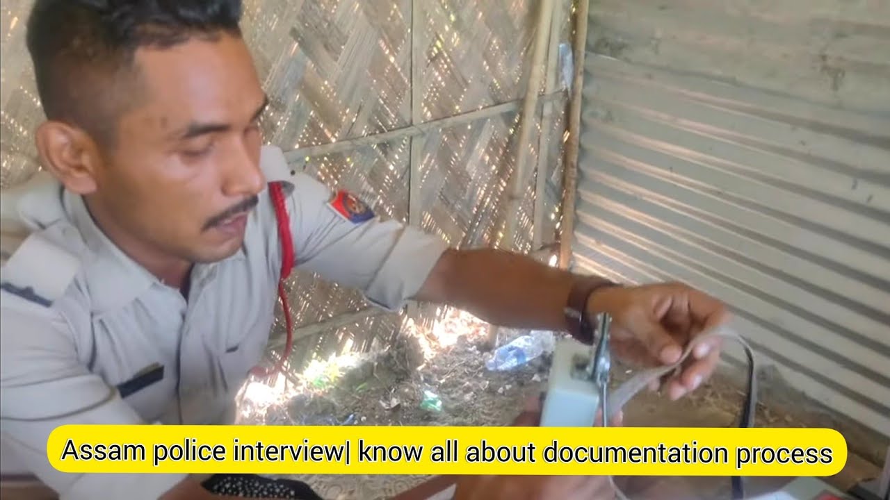 Assam Police Interview|Full documentation process| candidates must need to know!