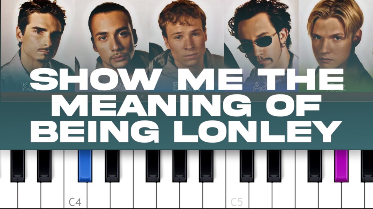 Backstreet Boys - Show Me The Meaning of Being Lonely piano tutorial)