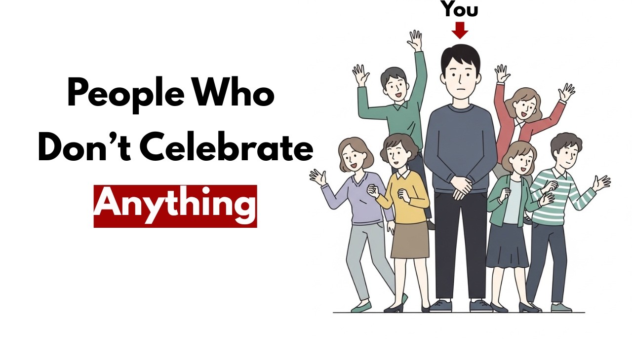 The Psychology of People Who Don’t Celebrate Anything