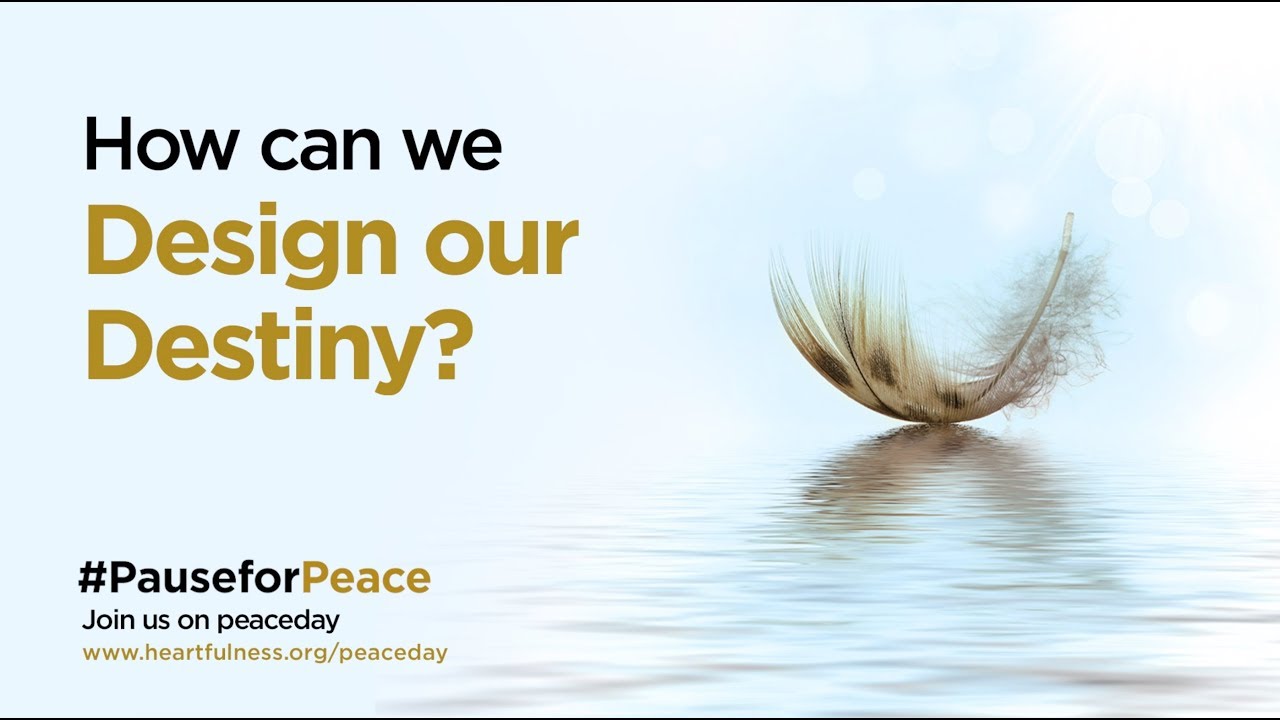 How can we Design our Destiny? | Pause for Peace | Peace Day Special with Daaji
