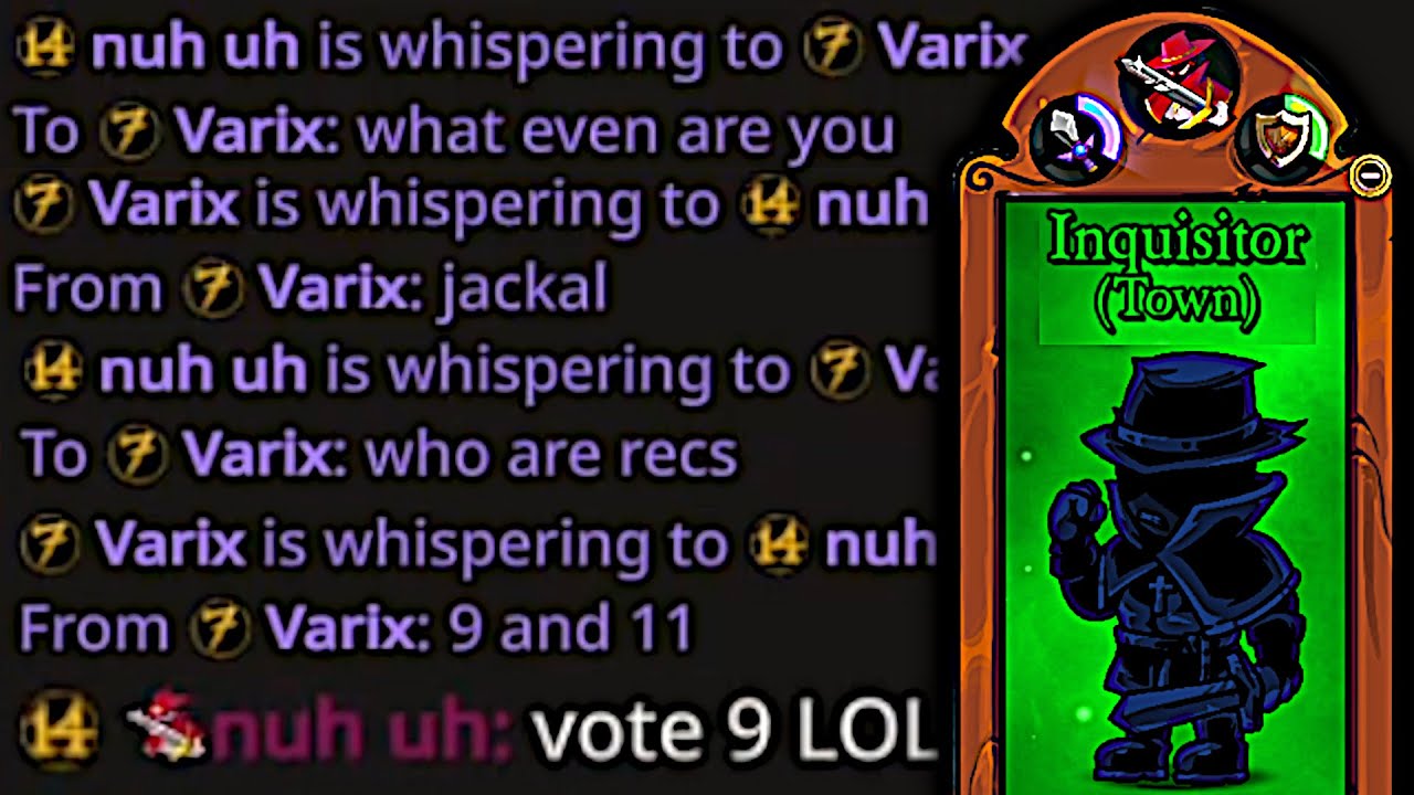 I was a Townie Inquisitor.. (Jackal sold out their Heretic Rec)