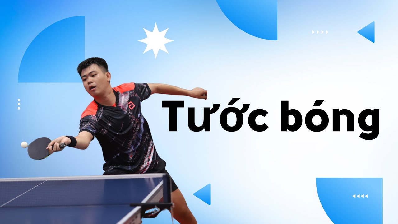 #259 Chia sẻ kỹ thuật tước bóng