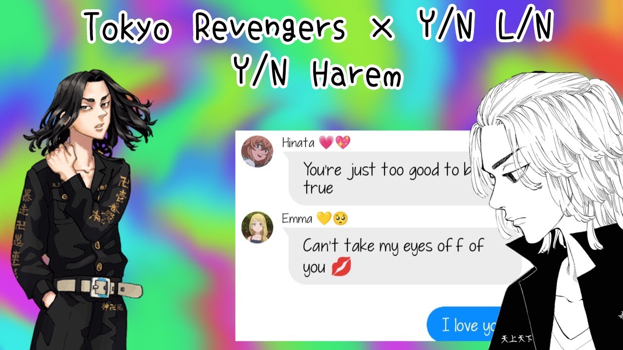 Tokyo Revengers x Y/N L/N | Y/N Harem | Can't take my eyes off of you