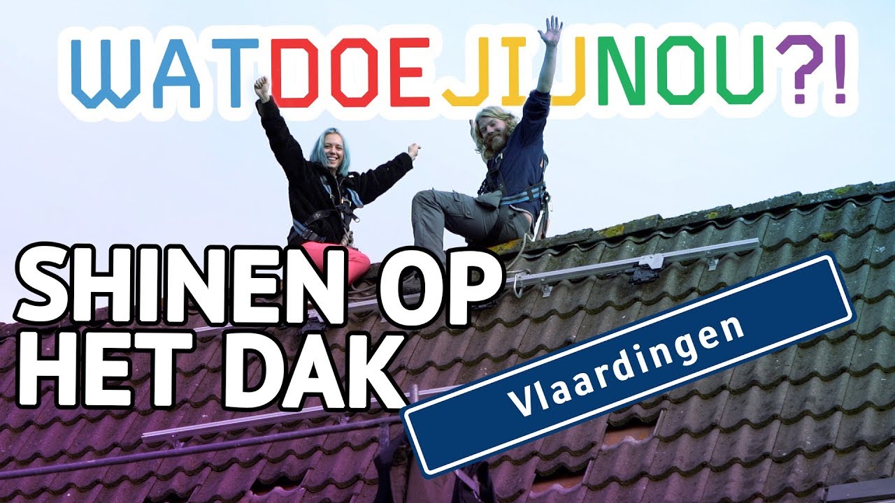 Shinen op het dak bij Zonnepanelen Vlaardingen - #WATDOEJIJNOU?!
