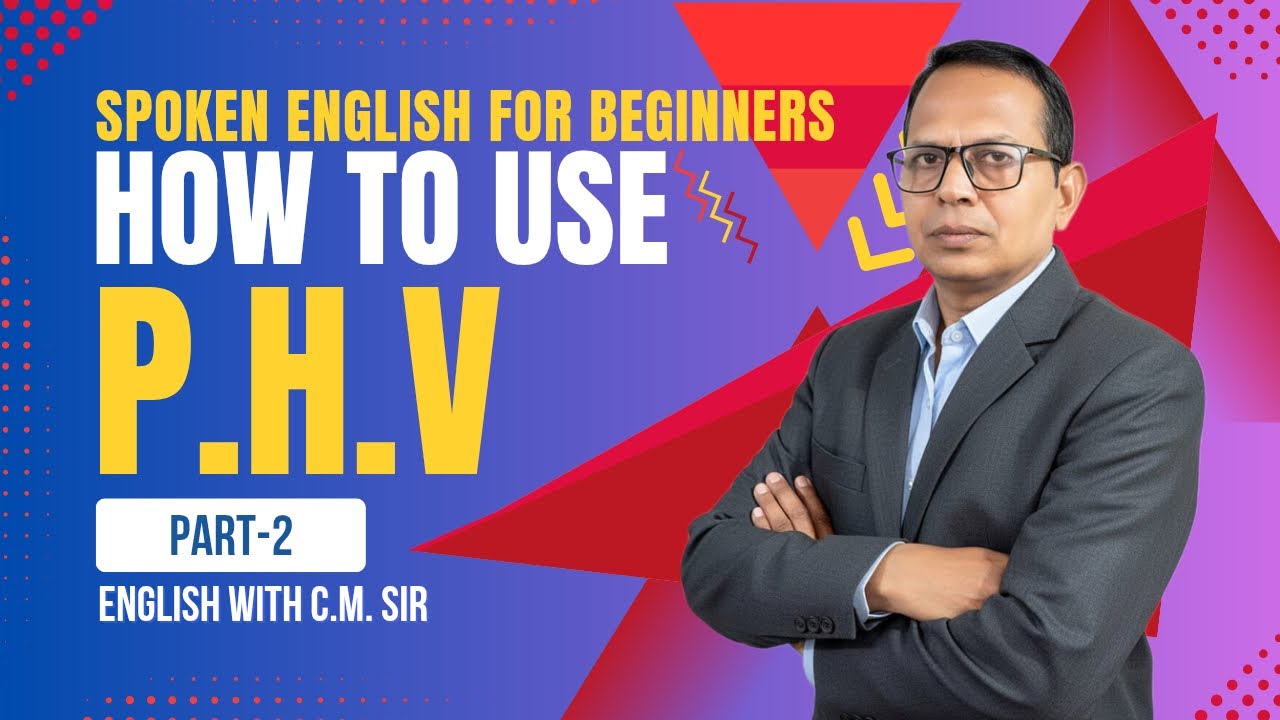 Learn English from Basics | how to use P.H.V|vedio no.2|Spoken English for Beginners 🇮🇳✨