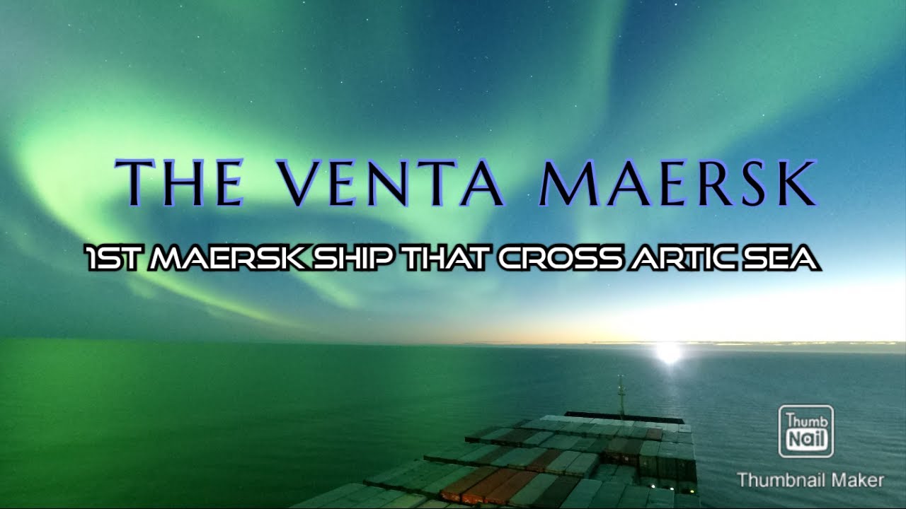 THE VENTA MAERSK - 1st Maersk Ship To Cross Arctic Sea ||SEASCAPE|| VLOG 6||