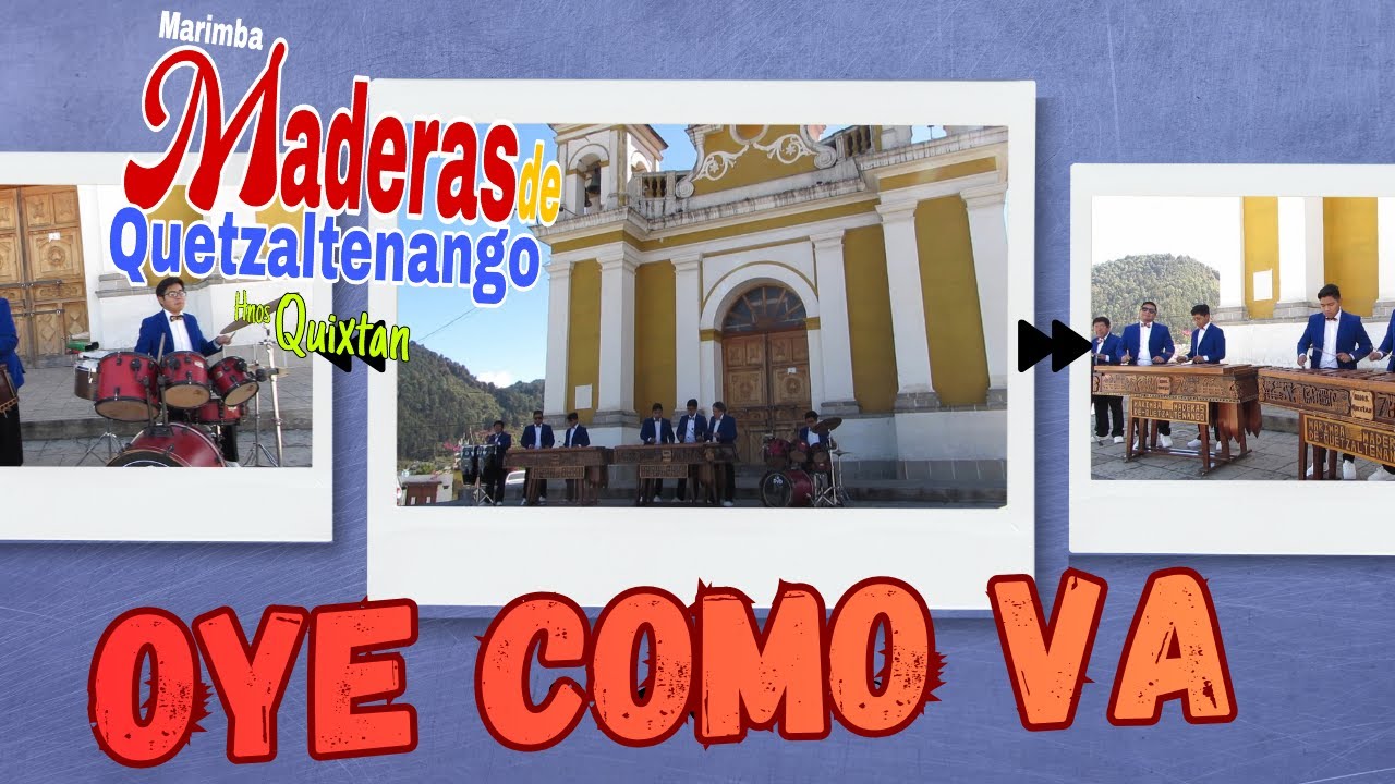 Oye Como Va - Marimba Maderas de Quetzaltenango