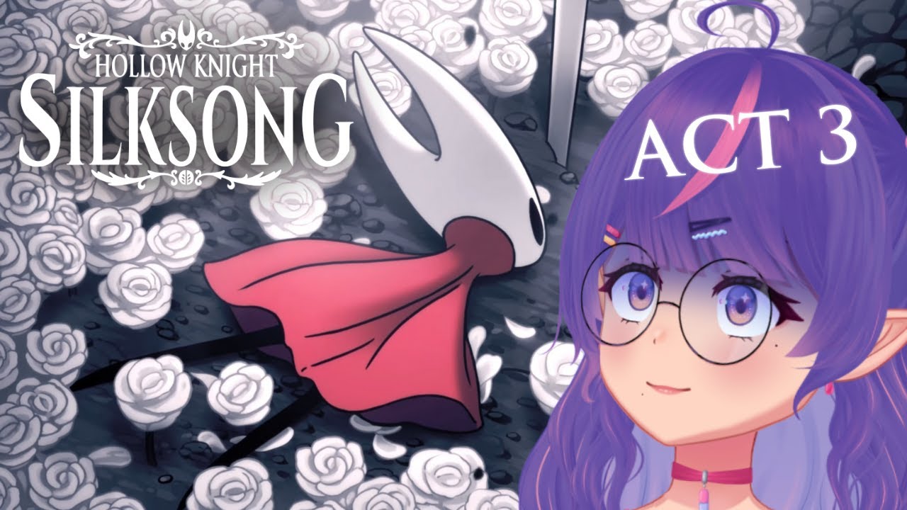 【Silksong】Act 3 at Long Last!! Getting Closer to the True Ending! 💜💊 #FuwaStrim