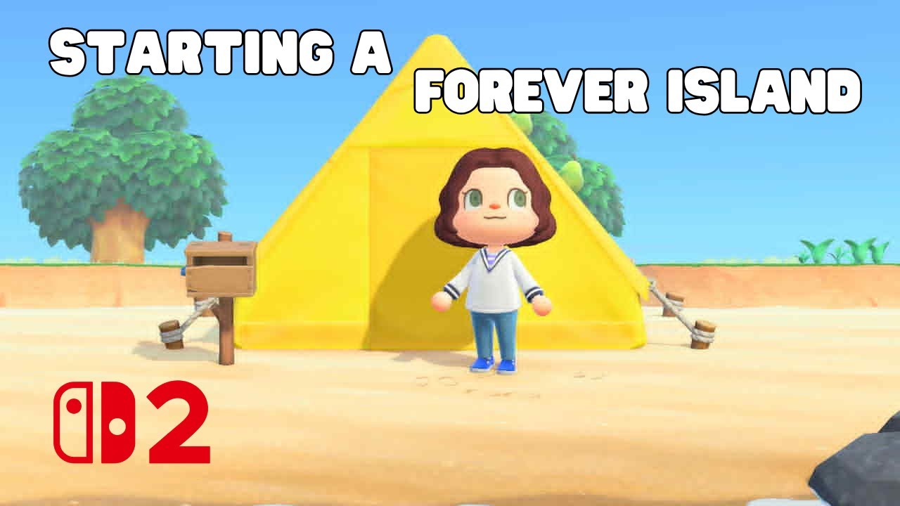 Starting A Forever Island On the Switch 2