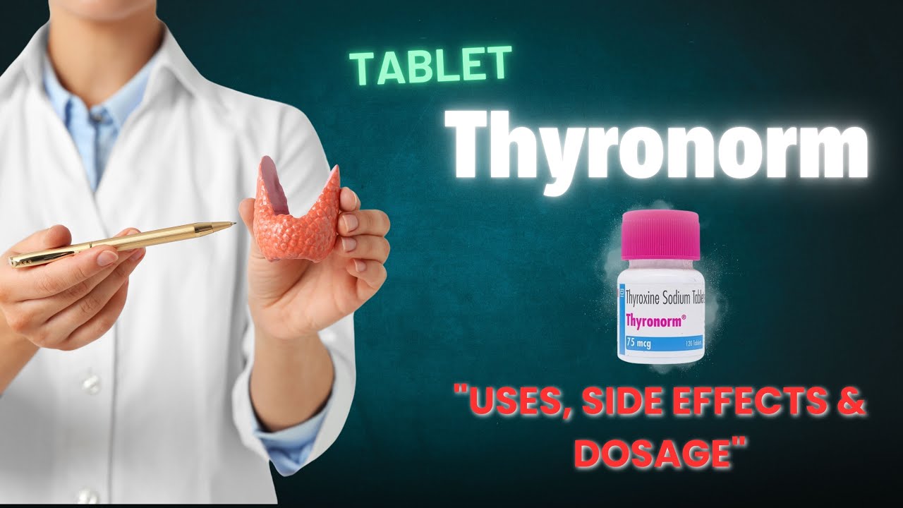 💊 Thyronorm Tablet: Uses, Dosage, Side Effects & Precautions! 📢