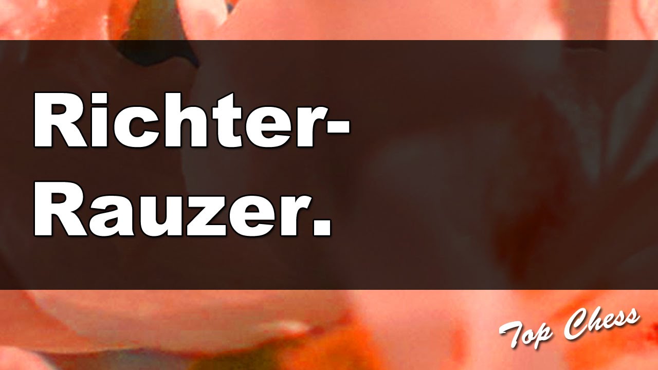 Chess Games - Sicilian Defense: Richter-Rauzer. Classical Variation
