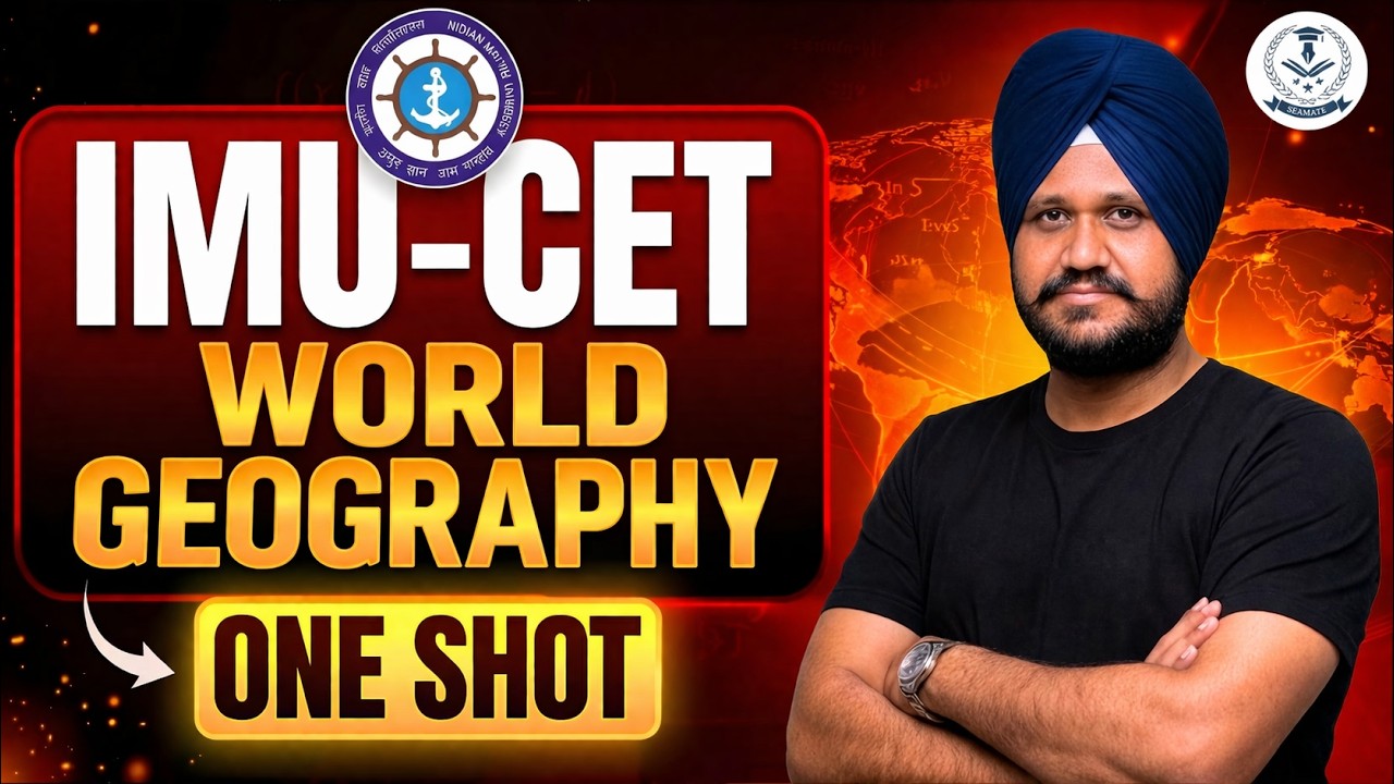 IMU CET 2026 World Geography | Maha Marathon | Merchant navy | Paramount X Seamate