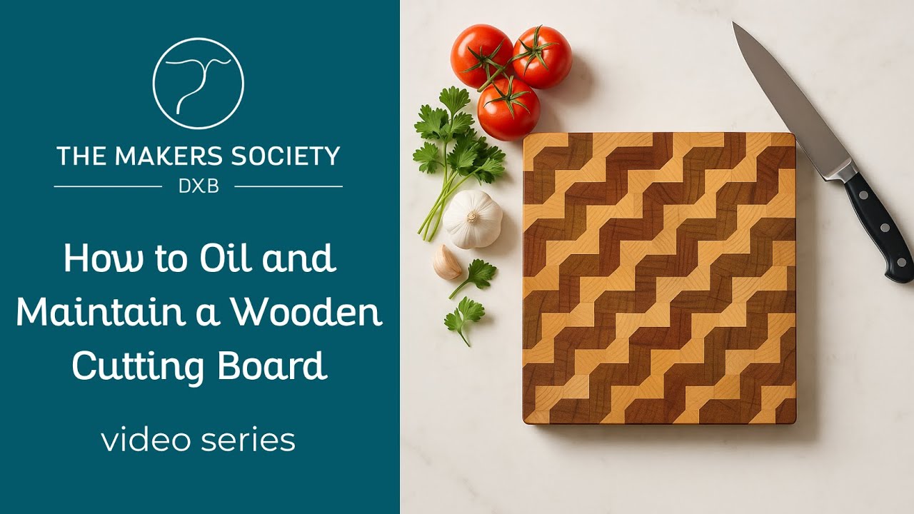 How to Oil and Maintain a Wooden Cutting Board | The Makers Society &ndash; Woodworking in Dubai
