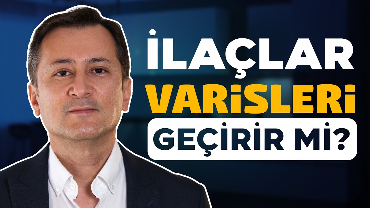 Varis İlaçla Tedavi Edilebilir mi? | Doç. Dr. İlker Kiriş