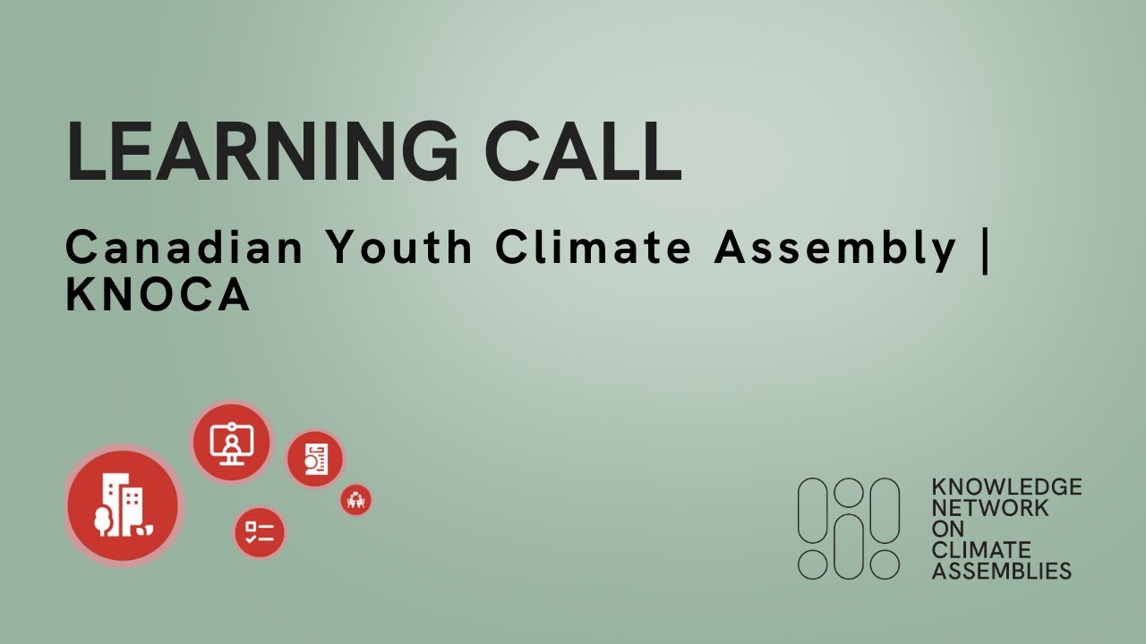Learning Call: The Canadian Youth Climate Assembly | KNOCA