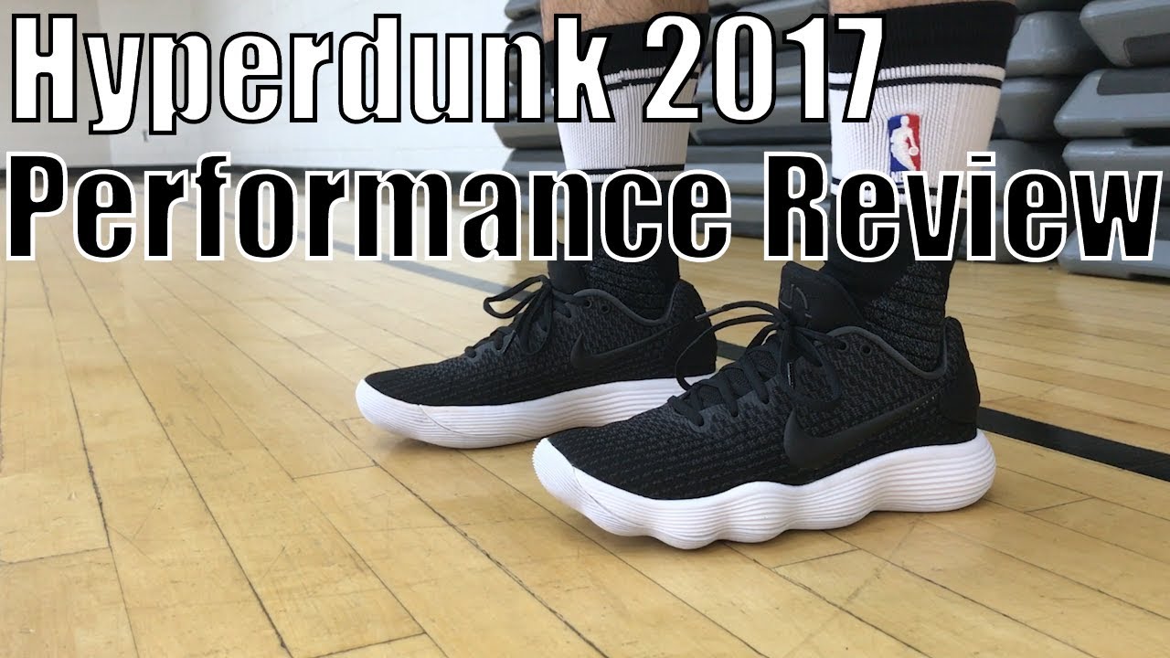 Nike React Hyperdunk 2017 Low Performance Review
