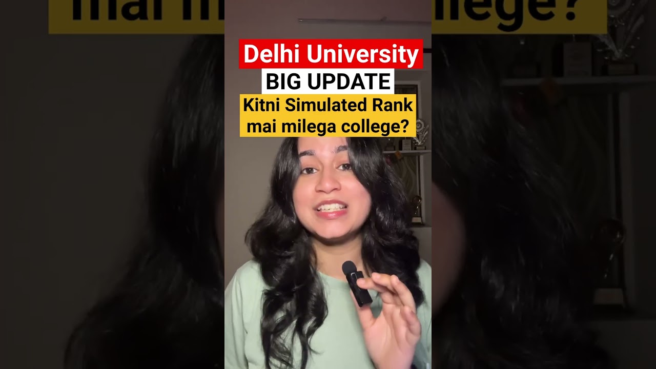 🔥DU Big Update || Kitni Simulated Rank mai milega college ?