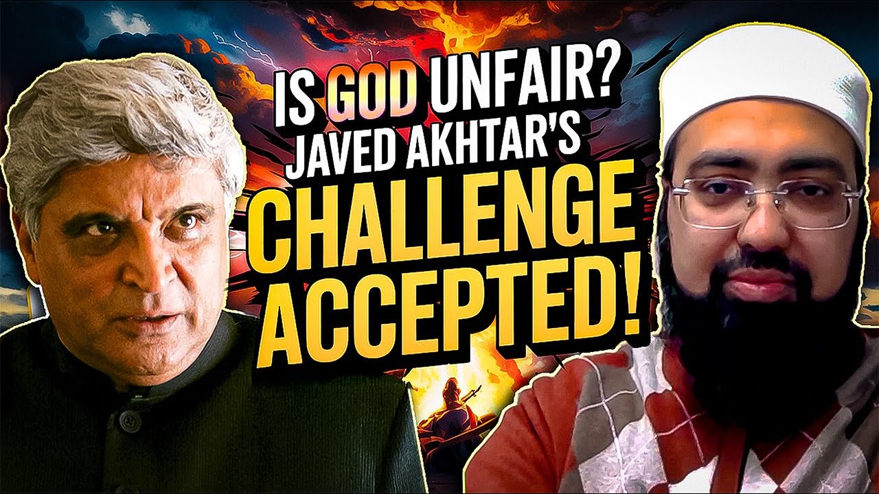 Is God Unfair? Javed Akhtar’s Challenge Accepted