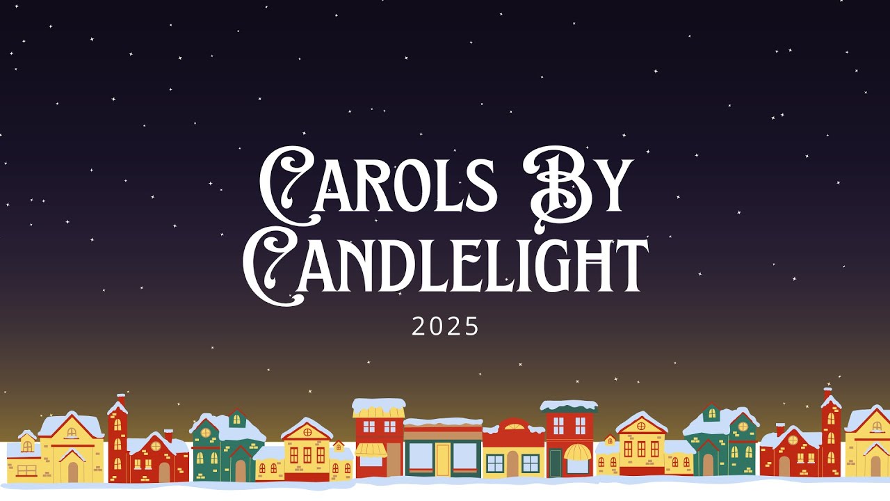 Carols by Candlelight 2025