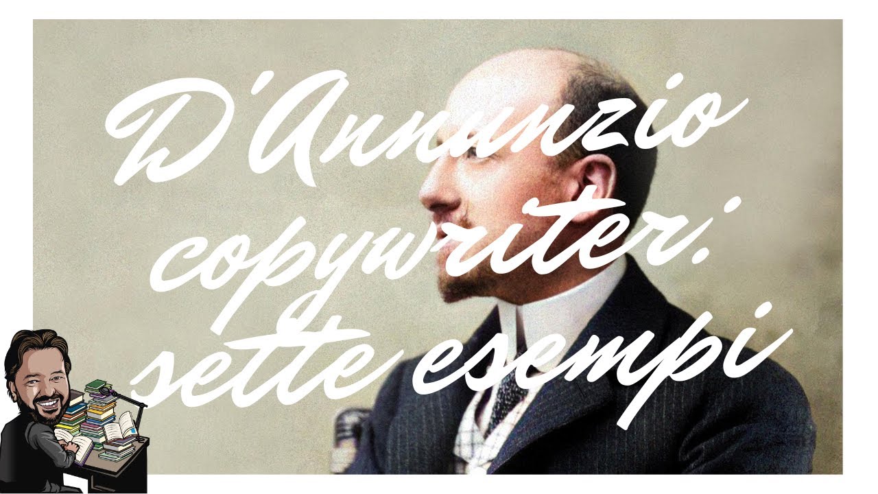 D'Annunzio copywriter: sette esempi